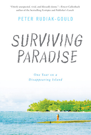 Surviving Paradise: One Year on a Disappearing Island (Hardcover)