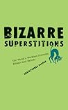 Bizarre Superstit...