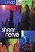 Sheer Nerve