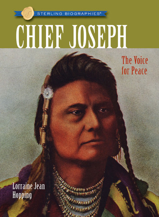 Sterling Biographies: Chief Joseph: The Voice for Peace