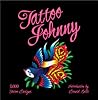 Tattoo Johnny by Tattoo Johnny