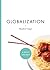 Globalization (Brief Insights) (A Brief Insight)