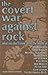 The Covert War Against Rock...