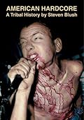 American Hardcore: A Tribal History