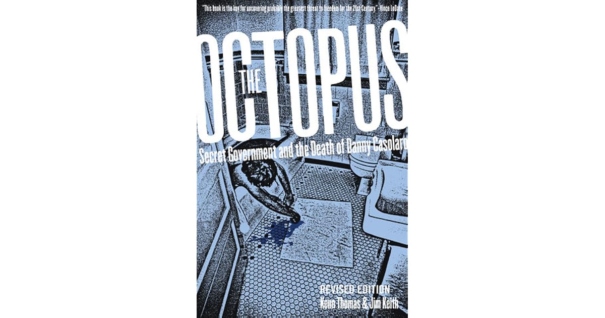 The Octopus Secret Government and the Death of Danny Casolaro by Kenn