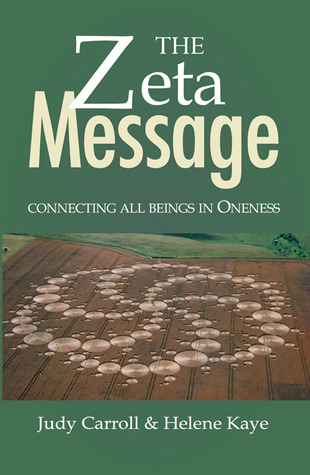 The ZETA Message: Connecting All Beings in Oneness (The Zeta Series)