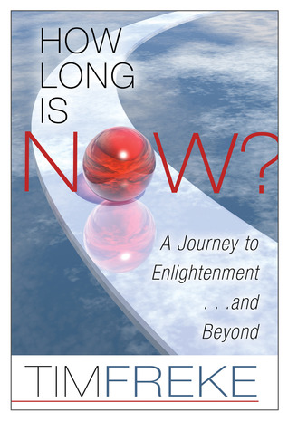 How Long Is Now?: A Journey to Enlightenment...and Beyond