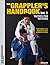 The Grappler's Handbook: Ta...