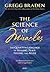 The Science of Miracles: The Quantum Language of Healing, Peace, Feeling, and Belief