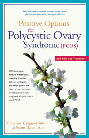 Positive Options for Polycystic Ovary Syndrome (PCOS): Self-Help and Treatment