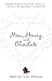 Men, Money, and Chocolate: A Tale about Pursuing Love, Success, and Pleasure, and How to Be Happy Before You Have It All...