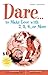 Dare... to Make Love with 2, 3, 4... or More (Positively Sexual)