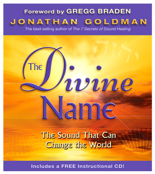 The Divine Name: The Sound That Can Change the World
