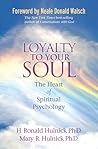 Loyalty To Your Soul by H. Ronald Hulnick