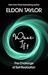 What If?: The Challenge of Self-Realization