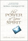 The Power of Your Spirit: A Guide to Joyful Living
