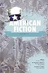 American Fiction, Volume 11: The Best Previously Unpublished Short Stories by Emerging Authors American Fiction, Volume 11: The Best Previously Unpublished Short Stories by Emerging Authors