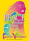 Peace from Broken Pieces by Iyanla Vanzant Peace from Broken Pieces by Iyanla Vanzant