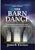 The Barn Dance by James F. Twyman