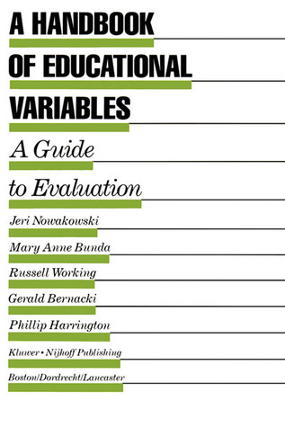 A Handbook of Educational Variables: A Guide to Evaluation (Evaluation in Education and Human Services, 9)