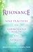 Resonance: Nine Practices for Harmonious Health and Vitality