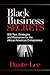 Black Business Secrets by Dante Lee