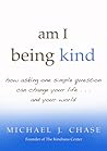 am I being kind: ...