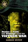 Stories of Faith and Courage from the Vietnam War (Battlefields & Blessings)