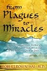 From Plagues to Miracles by Robert S. Rosenthal