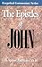 The Epistles of John: An Exegetical commentary (Exegetical Commentary Series)