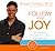 Follow Your Joy: 6 Creative...