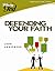 Defending Your Faith (Following God Christian Living Series)