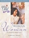 Woman to Woman: Life Principles from Titus 2 (Following God Discipleship Series) Woman to Woman: Life Principles from Titus 2 (Following God Discipleship Series)