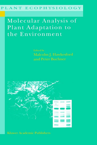 Molecular Analysis of Plant Adaptation to the Environment (Plant Ecophysiology, 1)