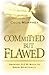 Committed, but Flawed: Seeking NEW Ways to Grow Spiritually