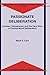 Passionate Deliberation: Emotion, Temperance, and the Care Ethic in Clinical Moral Deliberation (Philosophical Studies in Contemporary Culture, 8)