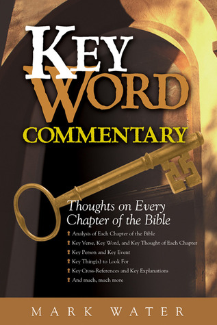 Key Word Commentary: Thoughts on Every Chapter of the Bible (Hardcover)