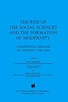 The Rise of the Social Sciences and the Formation of Modernity (Sociology of the Sciences Yearbook)
