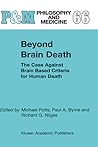 Beyond Brain Death by Michael   Potts