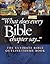 What Does Every Bible Chapter Say . . .: The Ultimate Bible Outline/Theme Book