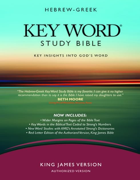 Hebrew–Greek Key Word Study Bible: Unlocking the Riches of God's Word –King James Version