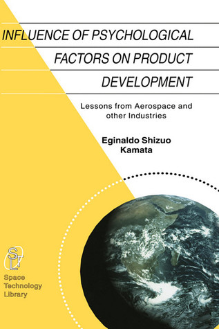 Influence of Psychological Factors on Development: Lessons from Aerospace and Other Industries (Hardcover)