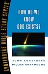 How Do We Know God Exists? (Volume 3) (Contender's Bible Study Series)