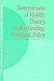 Determinants of Health: Theory, Understanding, Portrayal, Policy (International Library of Ethics, Law, and the New Medicine, 13)