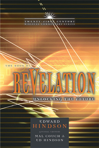 Book of Revelation: Unlocking the Future (21st Century Biblical Commentary Series) (Volume 16)
