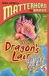 Dragon Lair (Matterhorn the Brave Series #5) Dragon Lair (Matterhorn the Brave Series #5)