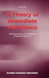 A Theory of Immediate Awareness: Self-Organization and Adaptation in Natural Intelligence A Theory of Immediate Awareness: Self-Organization and Adaptation in Natural Intelligence