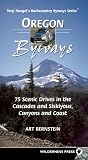 Oregon Byways: 75 Scenic Drives in the Cascades and Siskuiyous, Canyons and Coast (Tony Huegel's Backcountry Byways Series)