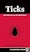Ticks and What You Can Do About Them