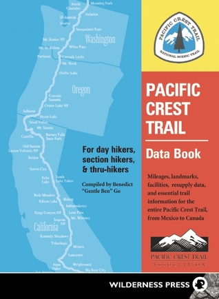 Pacific Crest Trail Data Book: Mileages, Landmarks, Facilities, Resupply Data, and Essential Trail Information for the Entire Pacific Crest Trail, from Mexico to Canada (Paperback)